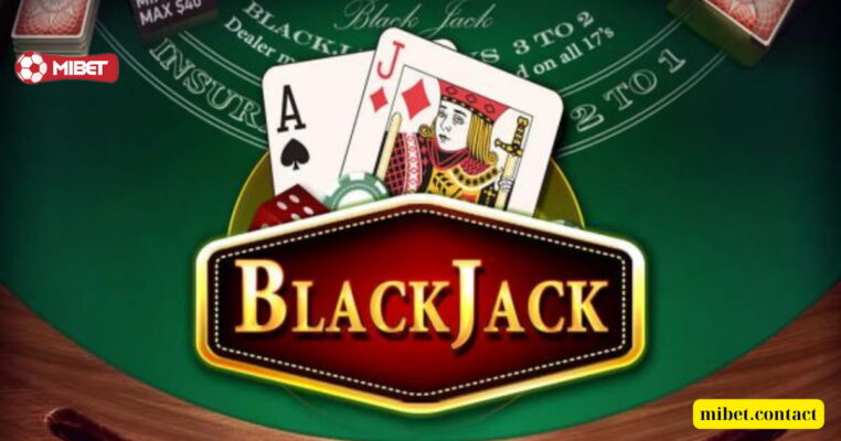 Nắm rõ luật chơi Blackjack hiện nay