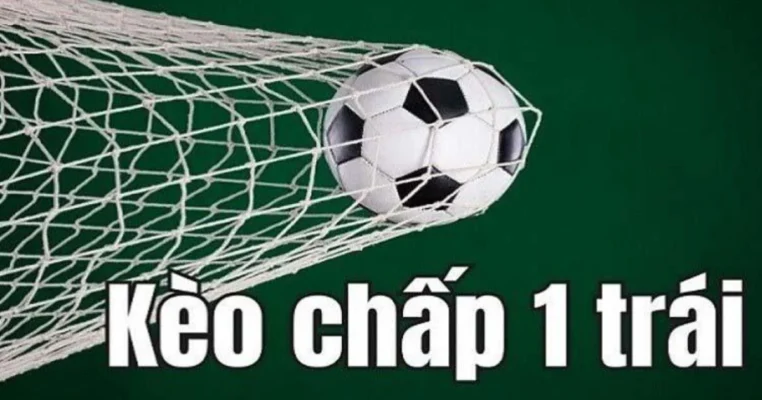 Cách thực hiện kèo chấp 1