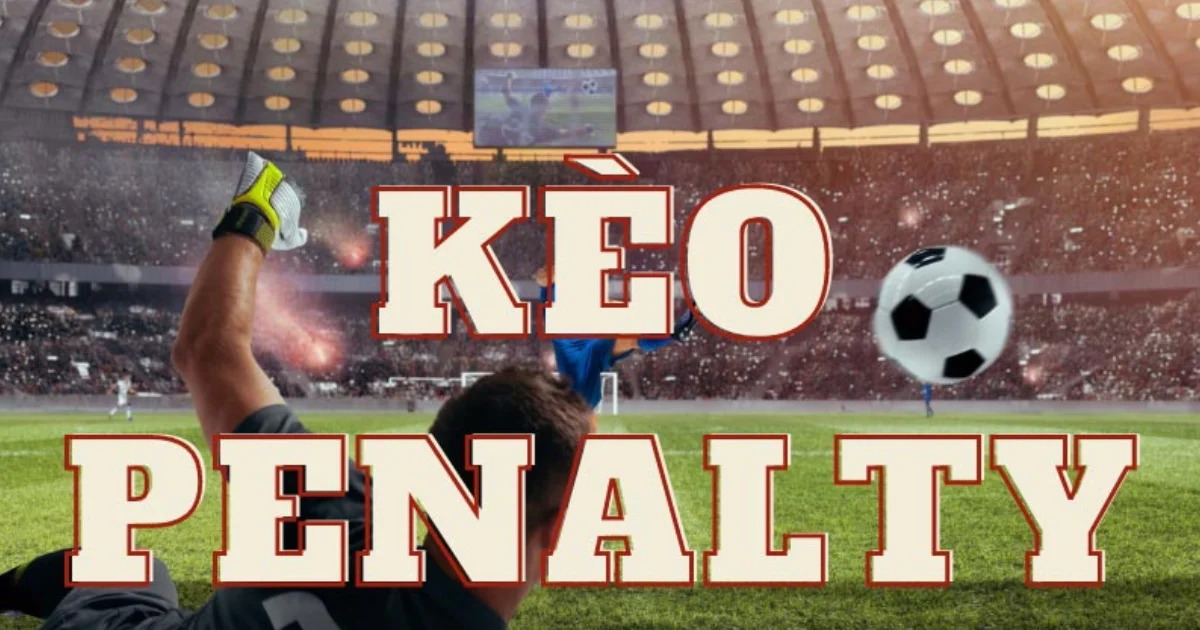 Tìm hiểu về kèo tài xỉu penalty